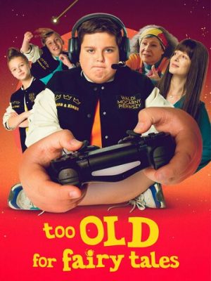 Слишком стар для сказок (2022)