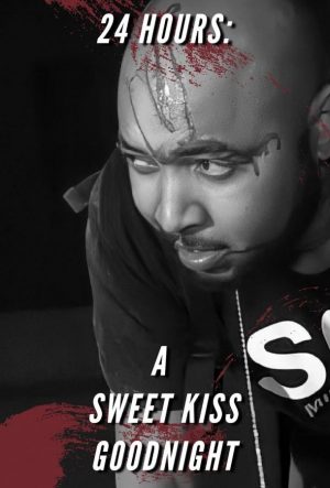 24 часа: Сладкий поцелуй на ночь (2022)