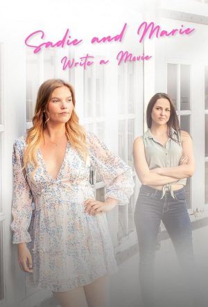Сэйди и Мари пишут сценари (2022)